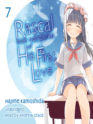 cover image of Rascal Does Not Dream of His First Love
